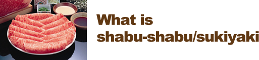 What is shabushabu sukiyaki